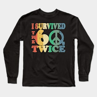 i survived the sixties twice Long Sleeve T-Shirt